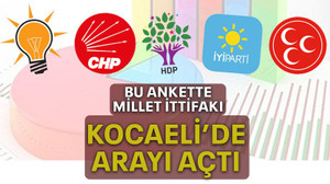 Bu ankette millet ittifakı Kocaeli’de arayı açtı